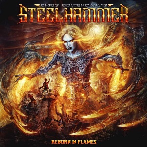 CHRIS BOLTENDAHL''S STEELHAMMER - REBORN IN FLAMES