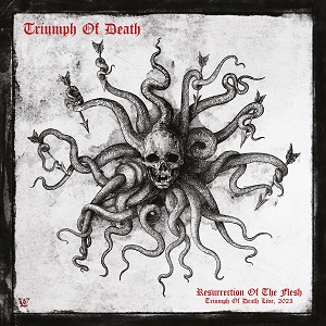 TRIUMPH OF DEATH - RESURRECTION OF THE FLESH